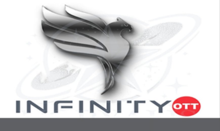INFINITY OTT: Stable Streaming with an Extensive Collection of Entertainment